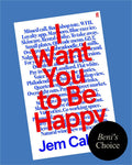 I Want You to Be Happy : 'I couldn't stop reading.' Sally Rooney