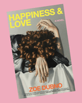 Happiness & Love - Zoe Dubno