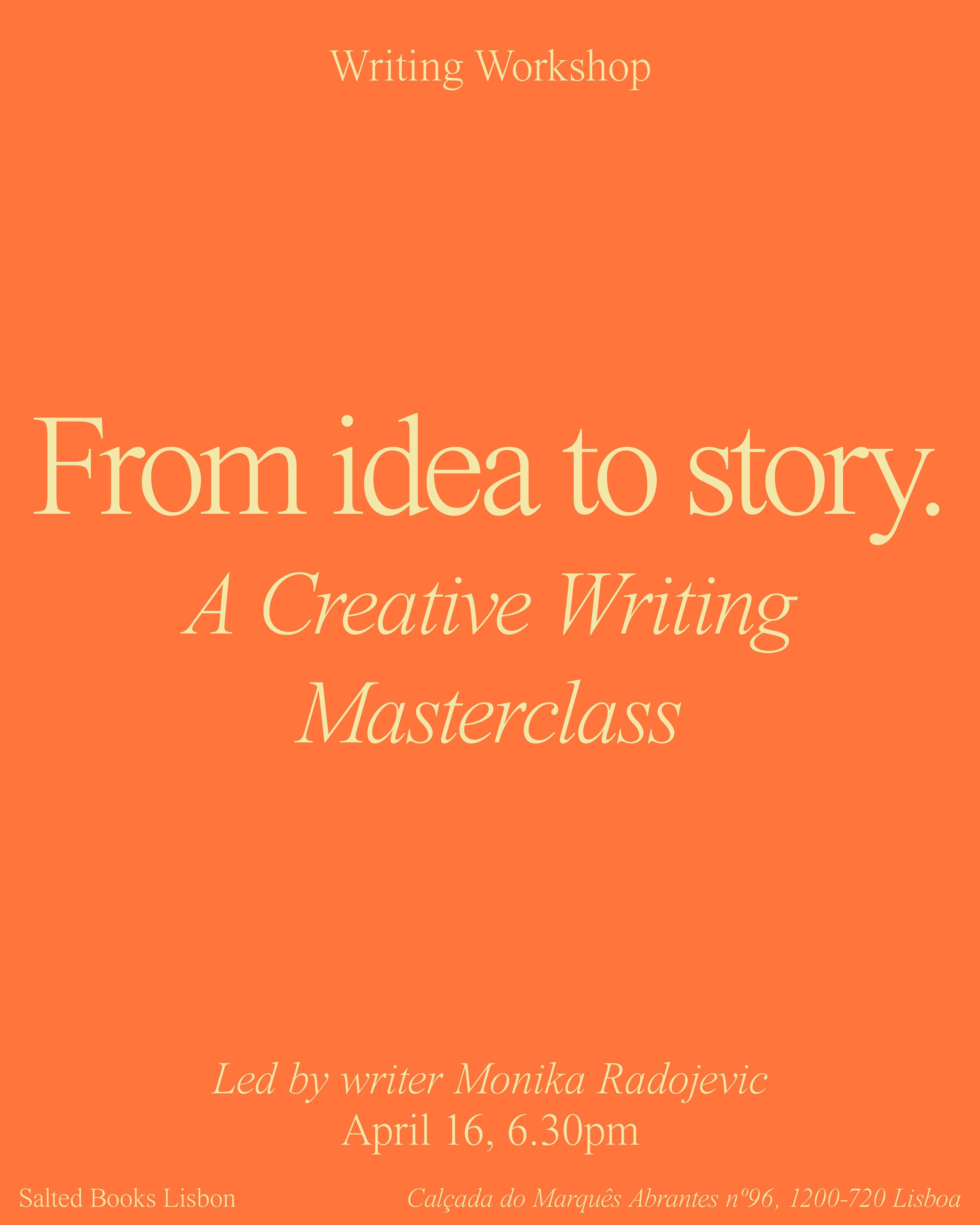 From Idea to Story. A Creative Writing Masterclass