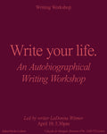 Write Your Life: An Autobiographical Writing Workshop