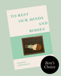 To Rest Our Minds and Bodies